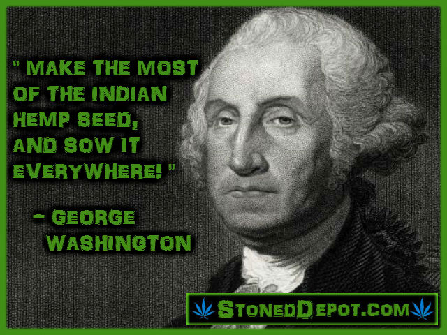 George Washington Marijuana Quote Stoned Depot